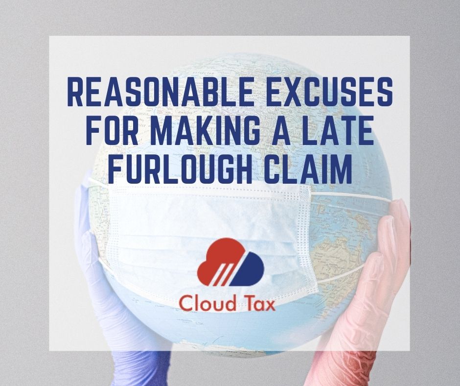 REASONABLE EXCUSES FOR MAKING A LATE FURLOUGH CLAIM