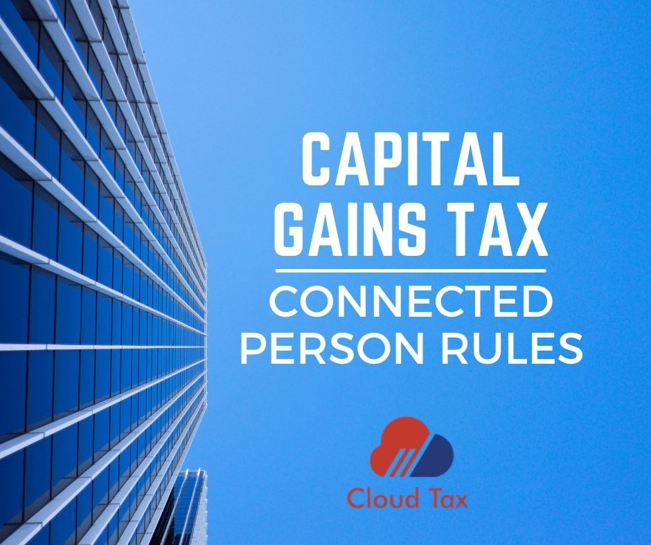 Capital Gains Tax - Connected person rules