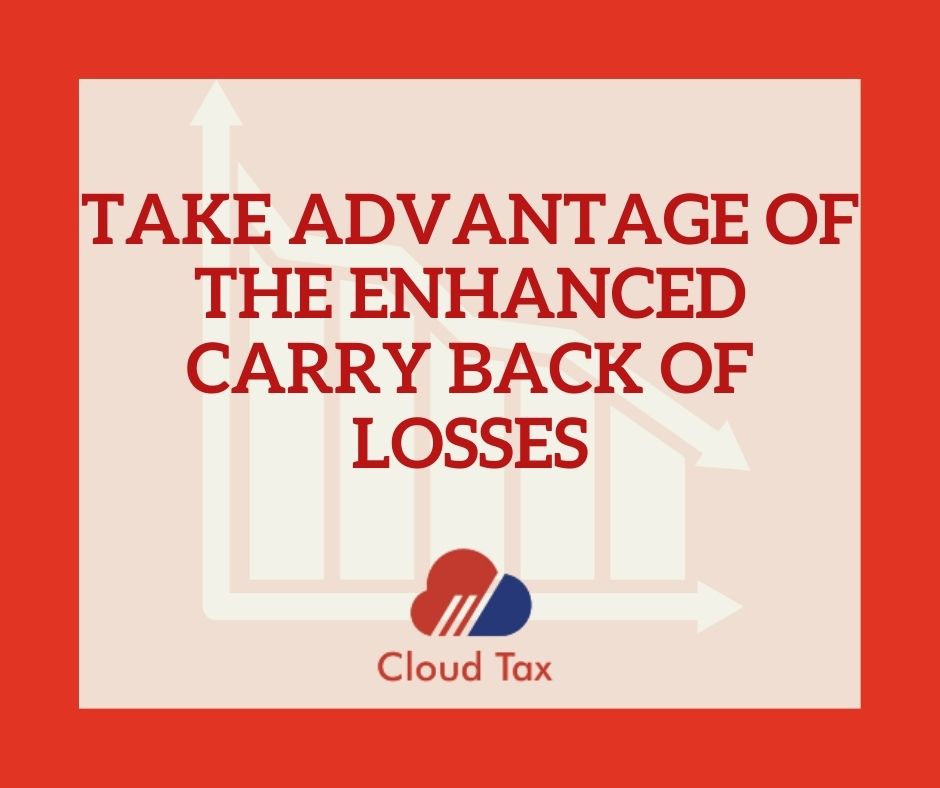 Take advantage of the enhanced carry back of losses