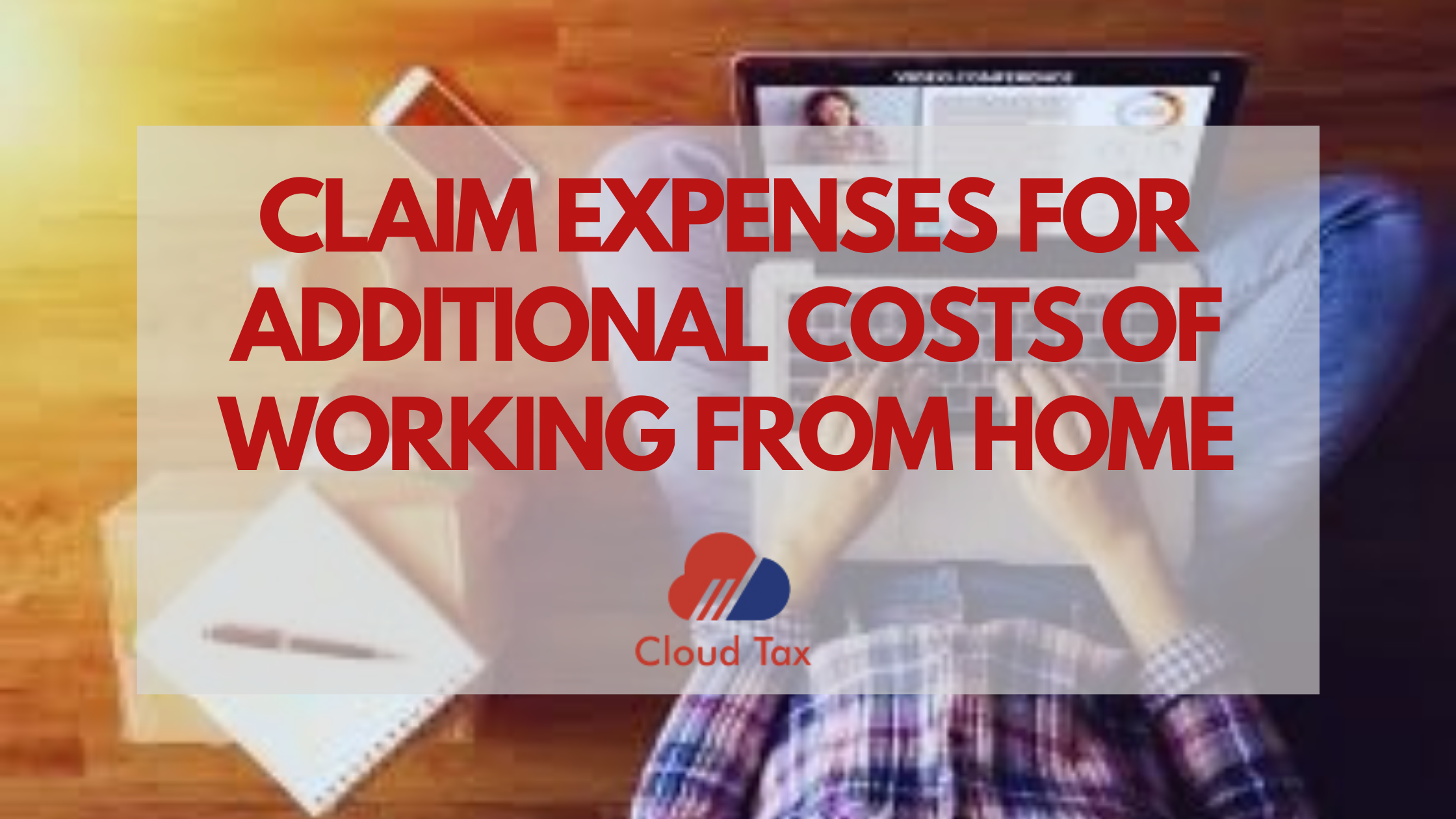 Claim expenses for additional costs of working from home Cloud Tax
