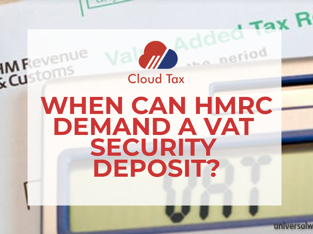 When can HMRC demand a VAT security deposit?