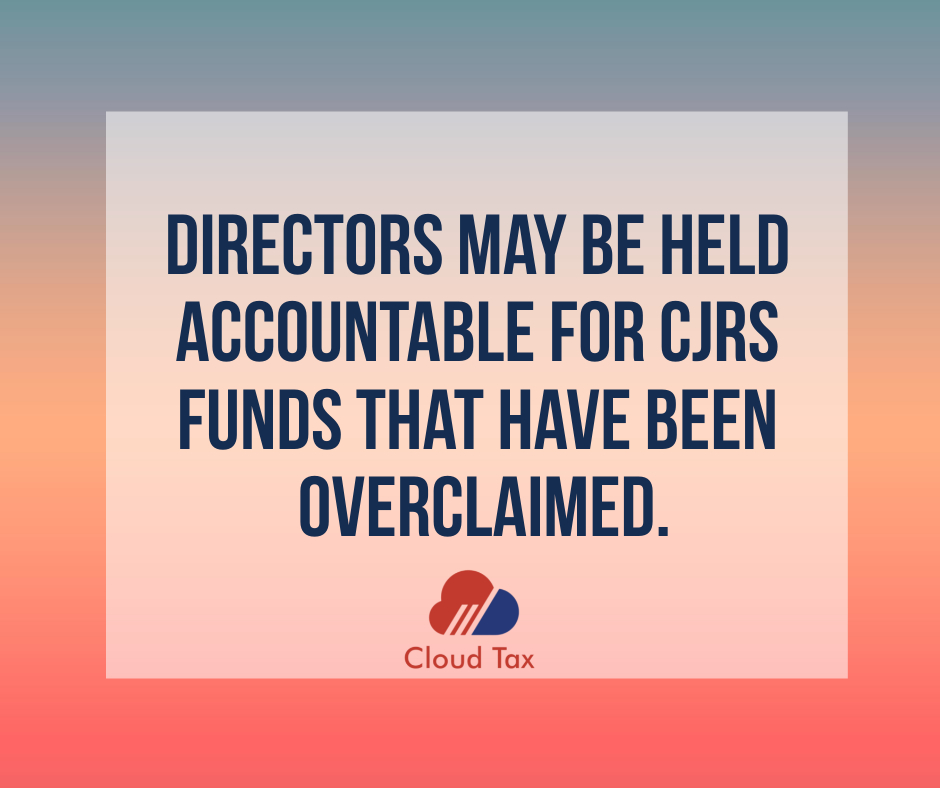 Directors may be held accountable for CJRS funds that have been overclaimed.