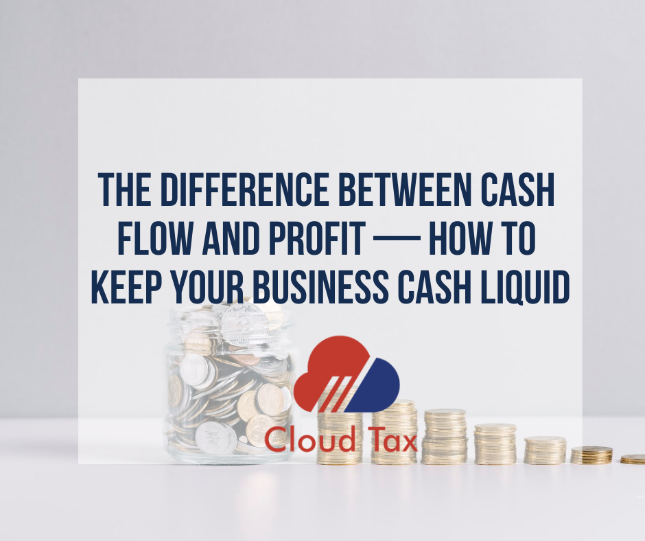 The difference between cash flow and profit — how to keep your business cash liquid