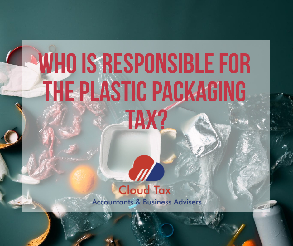 Who is responsible for the plastic packaging tax